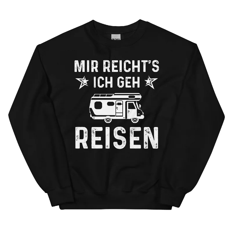 Mir Reicht's Ich Gen Reisen - Sweatshirt (Unisex) Hoodie with Hem Ribbing Snug Secure