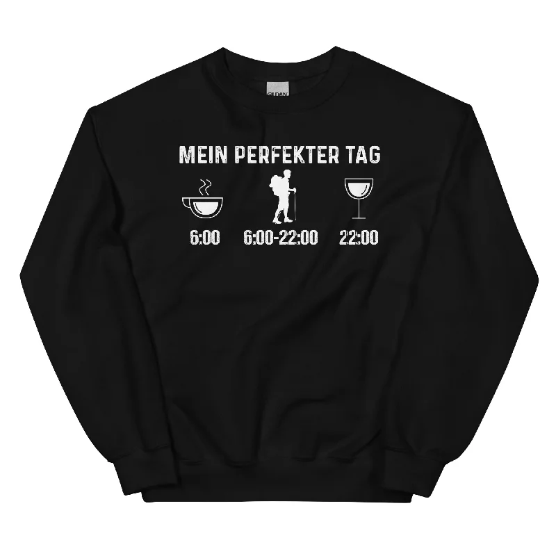 Mein Perfekter Tag - Sweatshirt (Unisex) Hoodie Sweatshirt Pullover