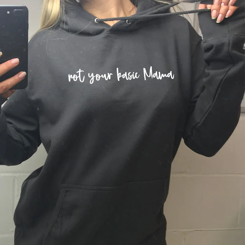 Not Your Basic Mama Hoodie (MRK X) Hoodie with Drawstring Waist Adjustable Fitted