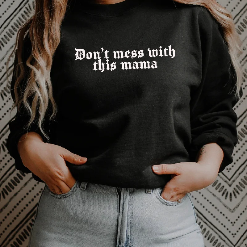 Don't Mess With This Mama Gothic Sweatshirt (MRK X) Hoodie with Slit Hem Functional Movement