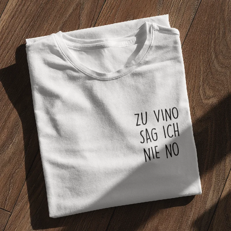 Zu Vino sag ich nie no - Premium Shirt Damen Modern Contemporary Chic